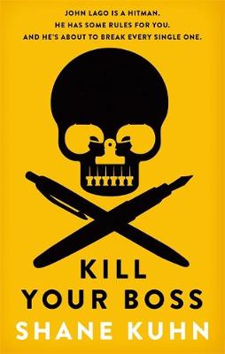 Kill Your Boss: The Intern's Handbook - A John Lago Thriller (Paperback)