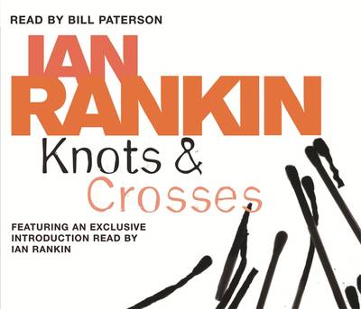 Knots and Crosses - A Rebus Novel (CD-Audio)