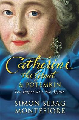 Catherine the Great and Potemkin: The Imperial Love Affair (Paperback)