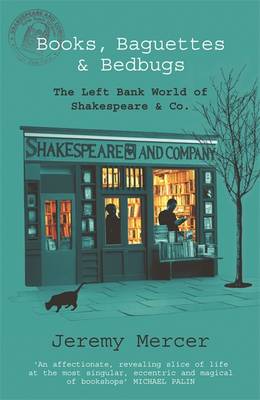 Books, Baguettes and Bedbugs: the Left Bank World of Shakespeare and Co (Paperback)
