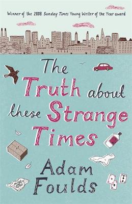 The Truth About These Strange Times (Paperback)