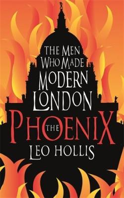 The Phoenix: The Men Who Made Modern London (Paperback)