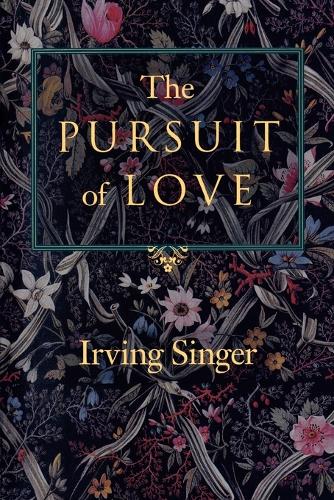 The Pursuit of Love: The Meaning in Life (Paperback)
