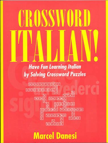 Crossword Italian!: Have Fun Learning Italian by Solving Crossword Puzzles (Paperback)