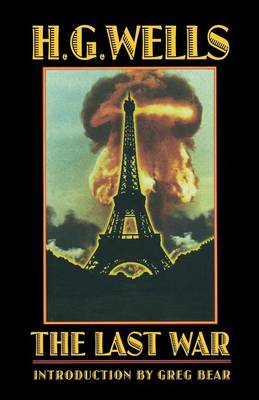 The Last War: A World Set Free - Bison Frontiers of Imagination (Paperback)