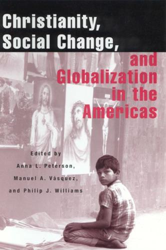 Christianity, Social Change and Globalization in the Americas (Paperback)