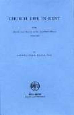 Church Life in Kent: Being Church Court Records of the Canterbury Diocese, 1559-1563 (Paperback)