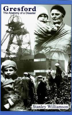 Gresford: The Anatomy of a Disaster (Paperback)