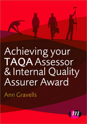 Achieving Your TAQA Assessor and Internal Quality Assurer Award - Further Education and Skills (Paperback)