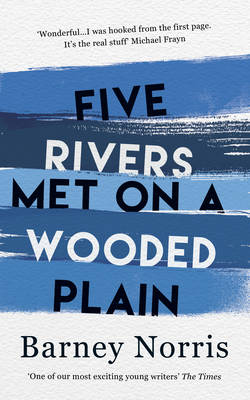 Five Rivers Met on a Wooded Plain (Hardback)