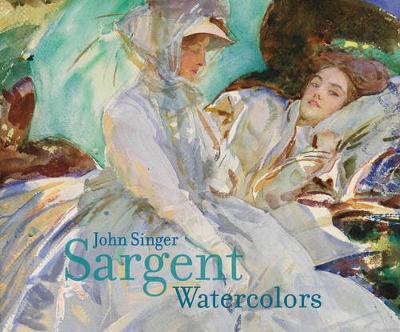 John Singer Sargent Watercolors (Hardback)