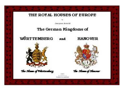 The Royal Houses of Europe: The German Kingdoms of Wurttemberg and Hanover (Spiral bound)