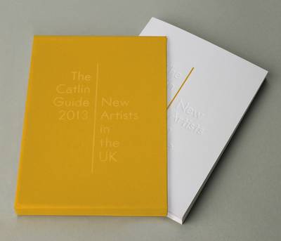 The Catlin Guide 2013: New Artists in the UK (Paperback)