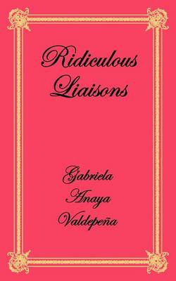 Ridiculous Liaisons (Paperback)