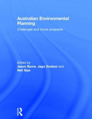 Australian Environmental Planning: Challenges and Future Prospects (Hardback)