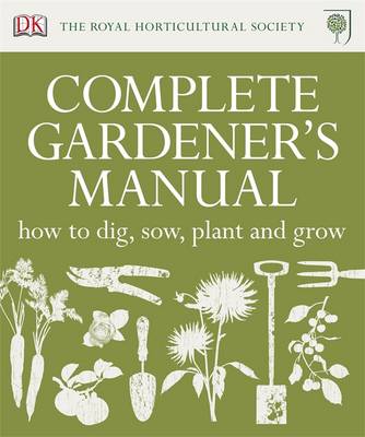 RHS Complete Gardener's Manual (Hardback)