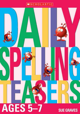 Daily Spelling Teasers Ages 5-7 - Daily Brainteasers S. (Paperback)
