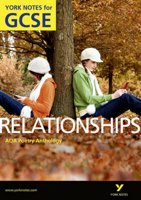 AQA Anthology: Relationships - York Notes for GCSE (Grades A*-G) - York Notes (Paperback)