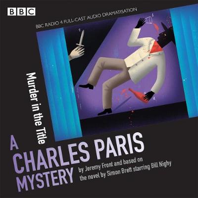 Charles Paris: Murder in the Title - BBC Radio Crimes (CD-Audio)
