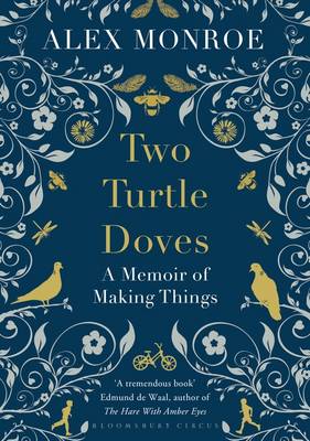 Two Turtle Doves: A Memoir of Making Things (Hardback)