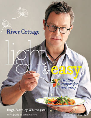 River Cottage Light & Easy: Healthy Recipes for Every Day (Hardback)