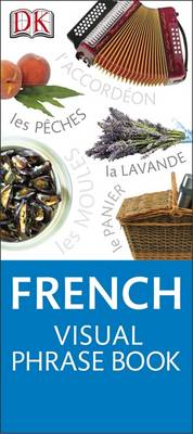 French Visual Phrase - Eyewitness Travel Visual Phrase Book (Paperback)