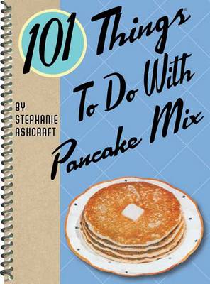 101 Things to Do with Pancake Mix (Spiral bound)