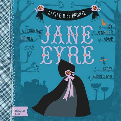 Little Miss Bronte: Jane Eyre - BabyLit (Board book)