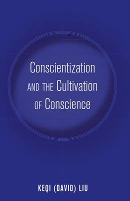 Conscientization and the Cultivation of Conscience - Education and Struggle 3 (Paperback)