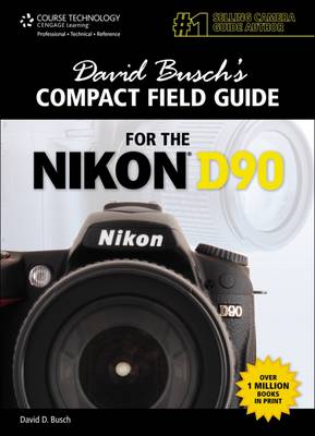 David Busch's Compact Field Guide for the Nikon D90 (Pamphlet)