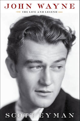 John Wayne: the Life and Legend (Hardback)