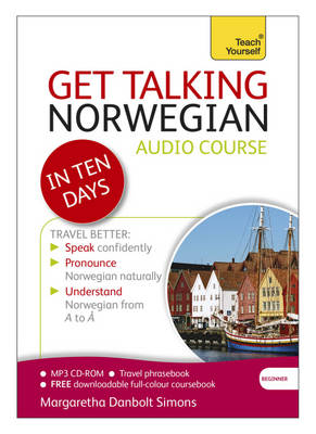 Get Talking Norwegian in Ten Days Beginner Audio Course: (Audio Pack) the Essential Introduction to Speaking and Understanding (CD-Audio)