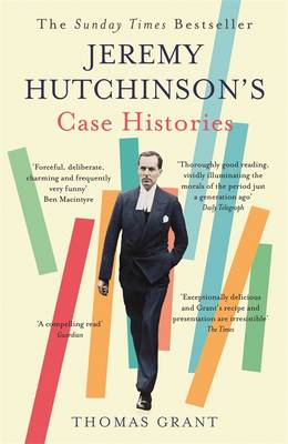 Jeremy Hutchinson S Case Histories By Thomas Grant Waterstones