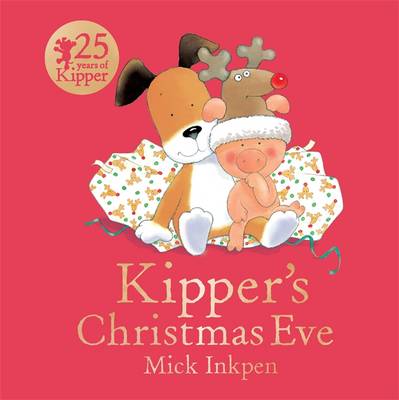 Kipper's Christmas Eve - Kipper 31 (Board book)