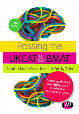 Passing the UKCAT and BMAT: Advice, Guidance and Over 600 Questions for Revision and Practice - Student Guides to University Entrance Series (Paperback)