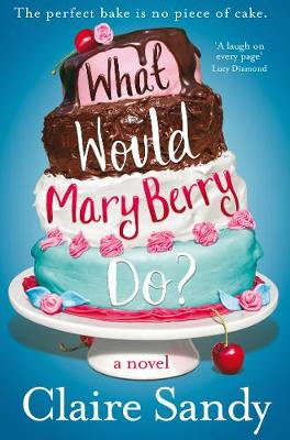 What Would Mary Berry Do? (Paperback)