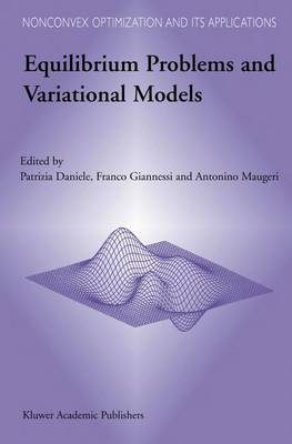 Equilibrium Problems and Variational Models - Nonconvex Optimization and Its Applications 68 (Paperback)