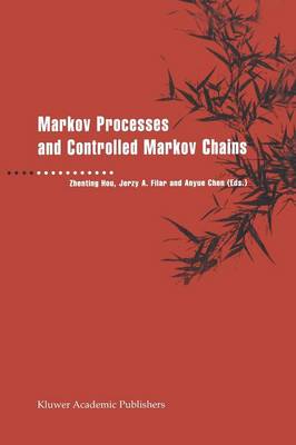 Markov Processes and Controlled Markov Chains (Paperback)