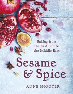 Sesame & Spice: Baking from the East End to the Middle East (Hardback)