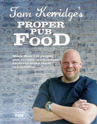 Tom Kerridge's Proper Pub Food (Hardback)