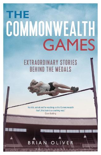 The Commonwealth Games: Extraordinary Stories Behind the Medals (Paperback)