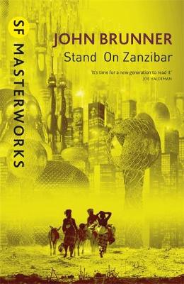 Stand on Zanzibar - S.F. Masterworks (Paperback)