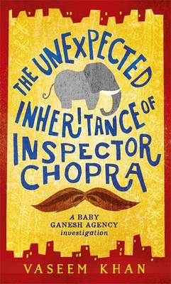 The Unexpected Inheritance of Inspector Chopra - Baby Ganesh Agency Book One (Paperback)