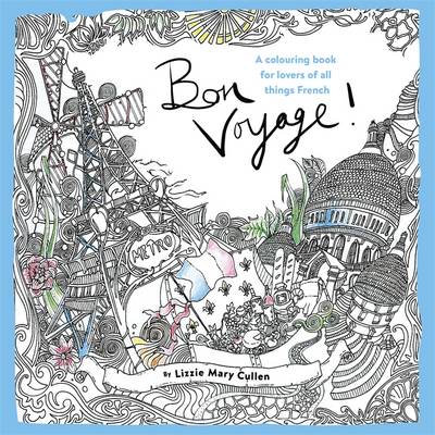 Bon Voyage By Lizzie Mary Cullen Waterstones