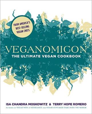 Veganomicon: The Ultimate Vegan Cookbook (Hardback)