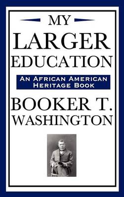 My Larger Education (an African American Heritage Book) (Hardback)