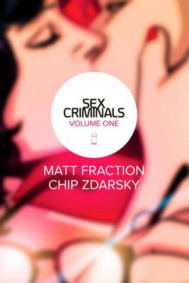 Sex Criminals: volume 1: One Weird Trick (Paperback)