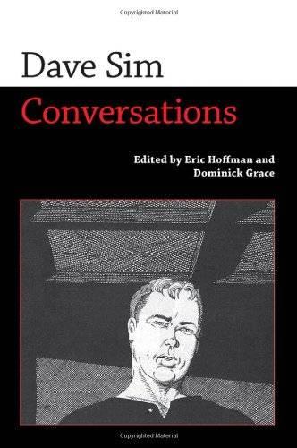Dave Sim: Conversations - Conversations with Comic Artists Series (Hardback)