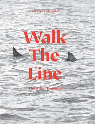 Walk the Line: The Art of Drawing (Paperback)