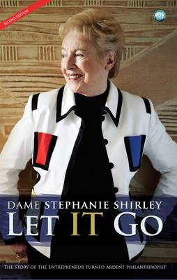 Let IT Go: The Story of the Entrepreneur Turned Ardent Philanthropist (Paperback)